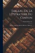 Tableau De La Litt?rature Du Centon: Chez Les Anciens Et Chez Les Modernes, Volume 2...