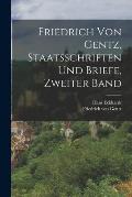 Friedrich von Gentz, Staatsschriften und Briefe, Zweiter Band