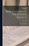 The Publications Of The Surtees Society; Volume 79