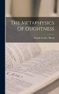 The Metaphysics Of Oughtness