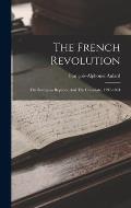 The French Revolution: The Bourgeois Republic And The Consulate, 1797-1804
