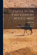 Travel In The First Century After Christ: With Special Reference To Asia Minor