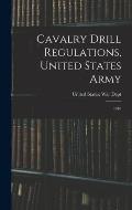 Cavalry Drill Regulations, United States Army: 1916