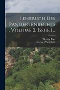 Lehrbuch Des Pandektenrechts, Volume 2, Issue 1...