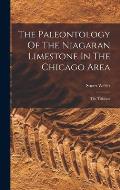 The Paleontology Of The Niagaran Limestone In The Chicago Area: The Trilobita