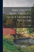 Why Did Not Massachusetts Have A Saybrook Platform