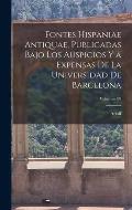 Fontes Hispaniae antiquae, publicadas bajo los auspicios y a expensas de la Universidad de Barcelona; Volumen 09
