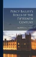 Percy Bailiff's Rolls of the Fifteenth Century
