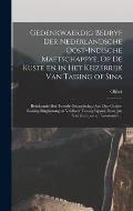 Gedenkwaerdig bedryf der Nederlandsche Oost-Indische maetschappye, op de kuste en in het keizerrijk van Taising of Sina: Behelzende het tweede gezands
