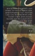 Revolutionary Heroes, and Other Historical Papers. Gen. Joseph Warren. Capt. Nathan Hale. Gen. Washington's Spies. Valley Forge. John Adams. Signing t