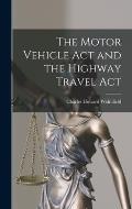 The Motor Vehicle Act and the Highway Travel Act