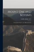Mount Omi and Beyond: A Record of Travel on the Thibetan Border