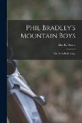 Phil Bradley's Mountain Boys: The Birch Bark Lodge