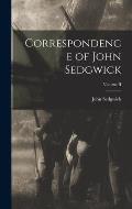 Correspondence of John Sedgwick; Volume II