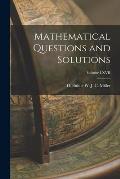 Mathematical Questions and Solutions; Volume LXVII