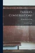 Parker's Conversations: Juvenile Philosophy
