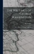 The Writings of George Washington: Being His Correspondence, Addresses; Volume VII