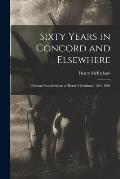 Sixty Years in Concord and Elsewhere: Personal Recollections of Henry McFarland, 1831-1891