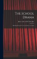 The School Drama: Including Palsgrave's Introduction to Acolastus