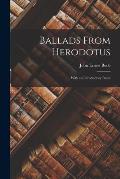 Ballads From Herodotus: With an Introductory Poem