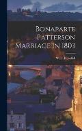 Bonaparte Patterson Marriage in 1803