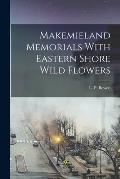 Makemieland Memorials With Eastern Shore Wild Flowers