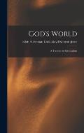 God's World: A Treatise on Spiritualism