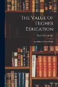 The Value of Higher Education; An Address to Young People