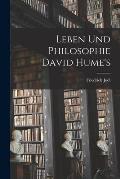 Leben und Philosophie David Hume's