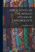 Application of the Mosaic System of Chronology