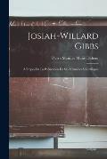 Josiah-Willard Gibbs: A Propos de la Publication de ses M?moires Scientifiques