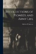 Recollections of Pioneer and Army Life