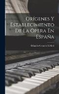 Or?genes y Establecimiento De La Opera En Espa?a