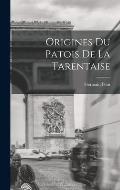 Origines Du Patois De La Tarentaise