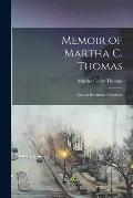 Memoir of Martha C. Thomas: Late of Baltimore, Maryland