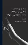 Histoire De L'esclavage Dans L'antiquit?; Volume 3