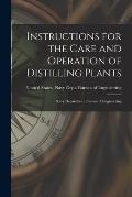 Instructions for the Care and Operation of Distilling Plants: Navy Department, Bureau of Engineering