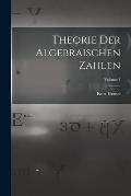 Theorie Der Algebraischen Zahlen; Volume 1