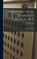 History of St. Edmund's College, Old Hall