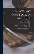 A Layman's Handbook of Medicine: With Special Reference to Social Workers