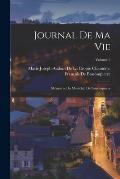 Journal De Ma Vie: M?moires Du Mar?chal De Bassompierre; Volume 2