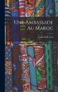 Une Ambassade Au Maroc