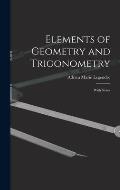 Elements of Geometry and Trigonometry: With Notes