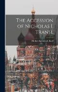 The Accession of Nicholas I. Transl