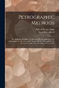 Petrographic Methods: The Authorized English Translation of Part I, Anleitung Zum Gebrauch Des Polarisationsmikroskops (3D Rev. Ed.) and Par