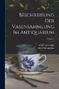 Beschreibung Der Vasensammlung Im Antiquarium; Volume 2