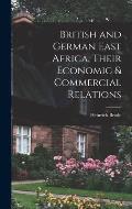 British and German East Africa, Their Economic & Commercial Relations