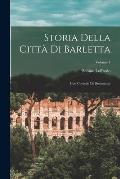 Storia Della Citt? Di Barletta: Con Corredo Di Documenti; Volume 1