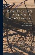 David Dickson's and James M. Smith's Farming