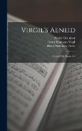 Virgil's Aeneid: Books I-Xii, Books 1-6